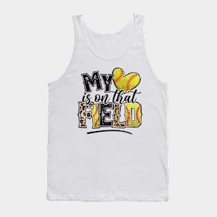 Softball My Heart Is On That Field Tank Top